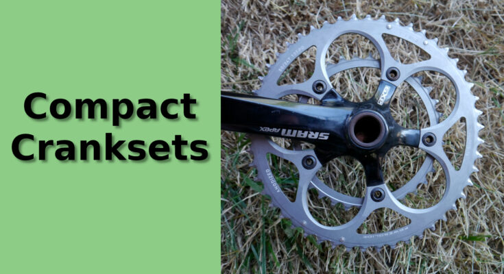 Compact crankset benefits for the average rider.